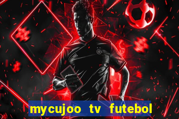 mycujoo tv futebol ao vivo